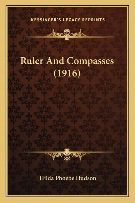 Ruler And Compasses (1916) - Paperback