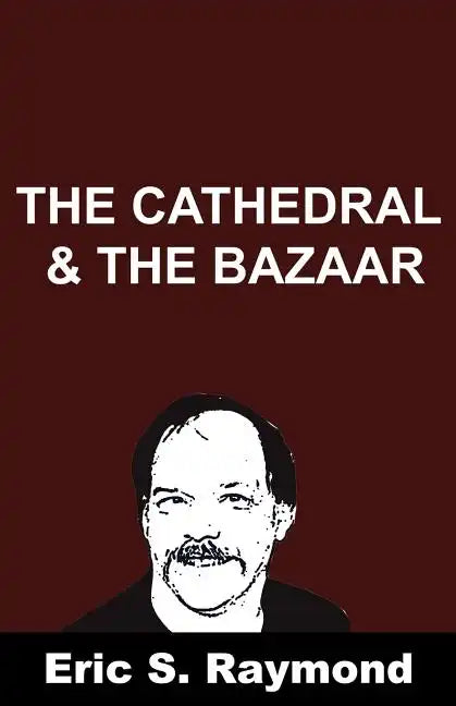 Cathedral and the Bazaar - Paperback