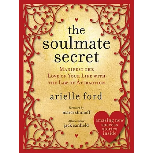 The Soulmate Secret: Manifest the Love of Your Life with the Law of Attraction - Paperback