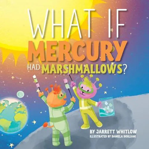 What if Mercury had Marshmallows? - Paperback