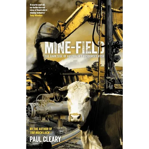 Mine-Field: The Dark Side of Australia's Resources Rush - Paperback