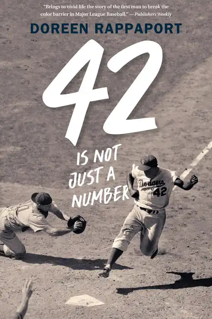 42 Is Not Just a Number: The Odyssey of Jackie Robinson, American Hero - Paperback