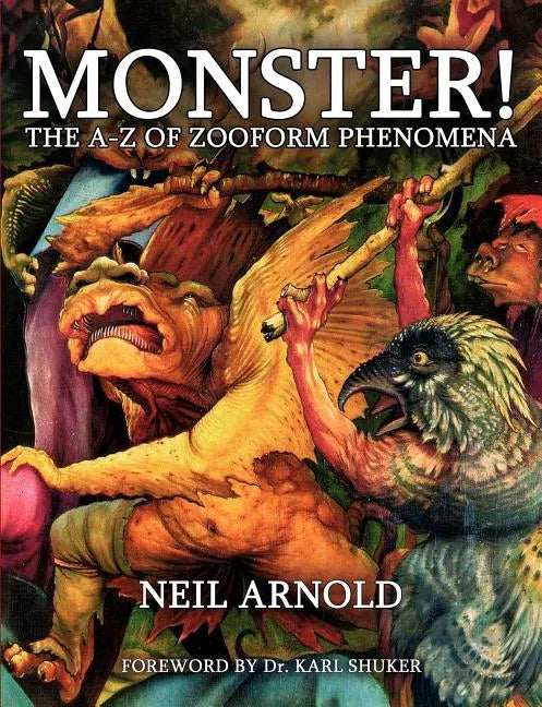 Monster!: The A-Z of Zooform Phenomena - Paperback
