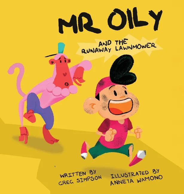 Mr Oily and the runaway lawnmower - Hardcover