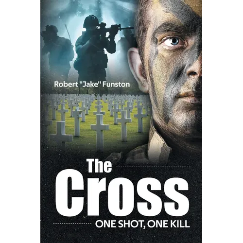 The Cross: One Shot, One Kill - Paperback