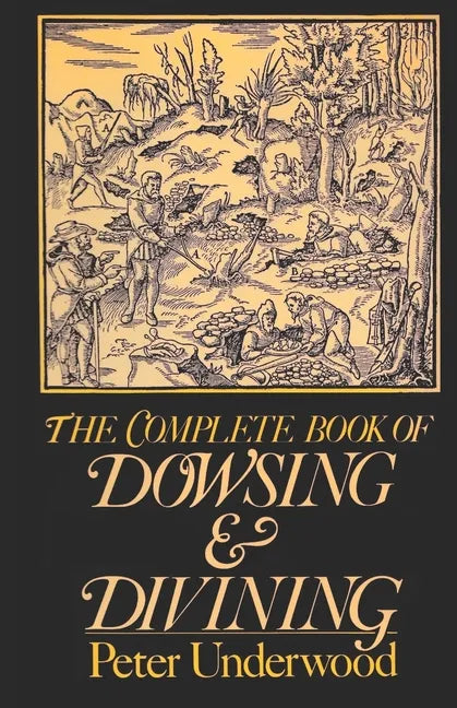 The Complete Book of Dowsing and Divining - Paperback