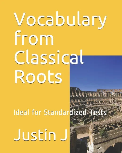 Vocabulary from Classical Roots: Ideal for Standardized Tests - Paperback