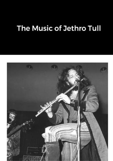 The Music of Jethro Tull - Paperback