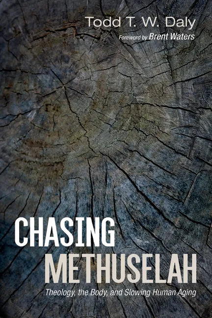 Chasing Methuselah: Theology, the Body, and Slowing Human Aging - Paperback