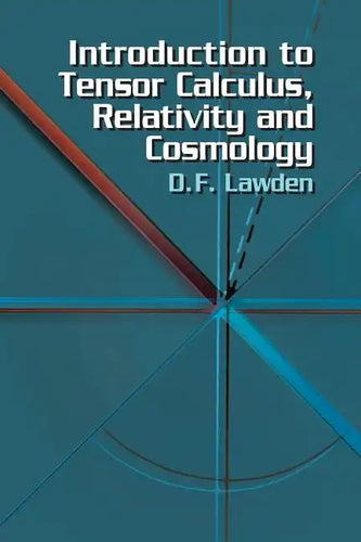 Introduction to Tensor Calculus, Relativity and Cosmology - Paperback