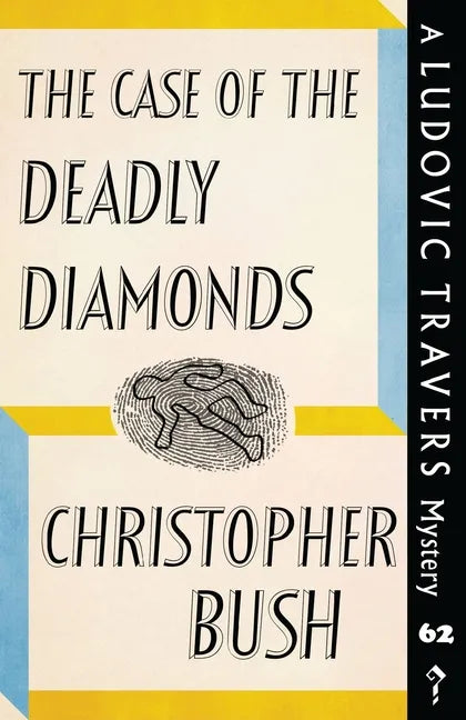 The Case of the Deadly Diamonds: A Ludovic Travers Mystery - Paperback