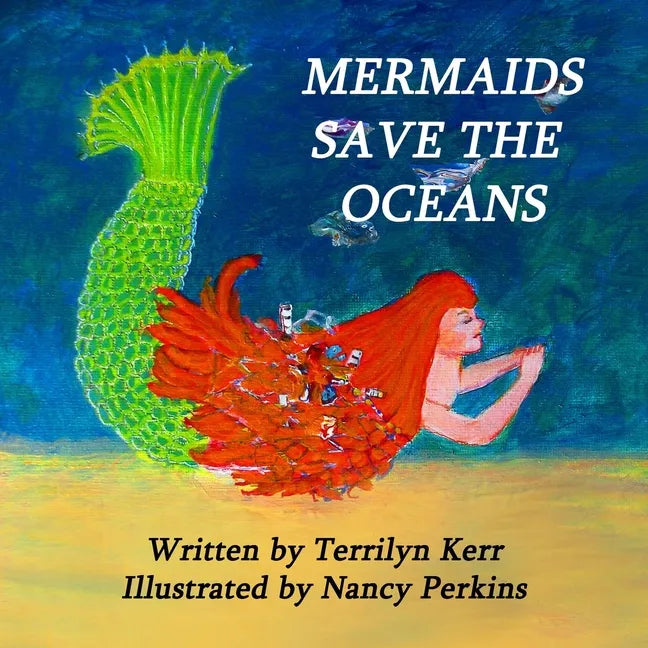 Mermaids Save the Oceans - Paperback