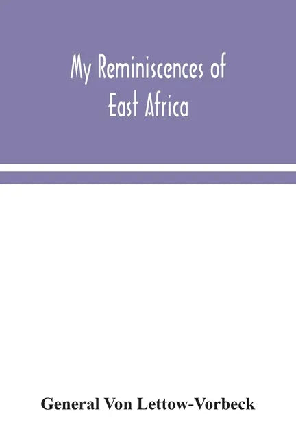 My reminiscences of East Africa - Paperback