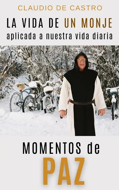 Momentos de Paz: La vida de un MONJE aplicada a nuestra vida diaria - Paperback