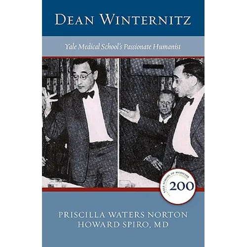 Dean Winternitz: Yale Medical School's Passionate Humanist - Paperback
