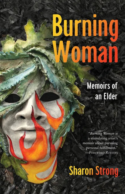 Burning Woman: Memoirs of an Elder - Paperback