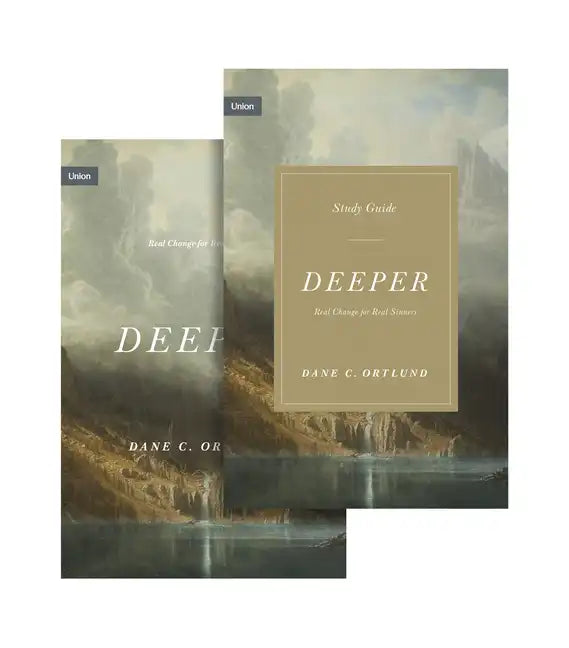Deeper: Real Change for Real Sinners (Book and Study Guide) - Hardcover