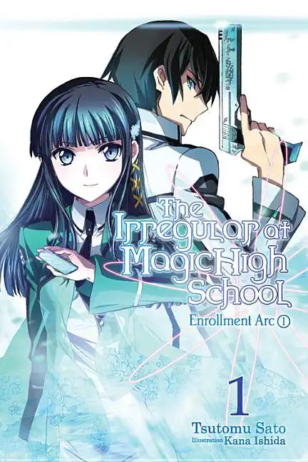 The Irregular at Magic High School, Vol. 1 (Light Novel): Enrollment Arc, Part I Volume 1 - Paperback