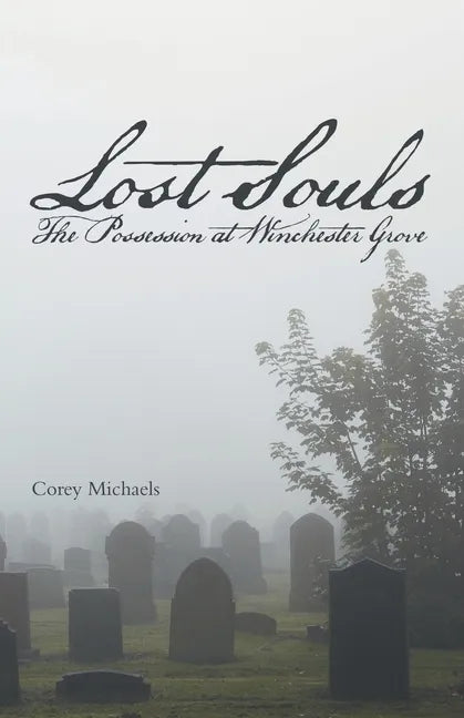 Lost Souls: The Possession at Winchester Grove - Paperback