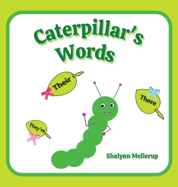 Caterpillar's Words: They're, Their, and There - Hardcover