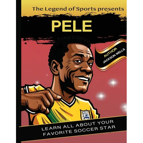 Pele: Presented by Legend of Sport. kids book about soccer - Paperback