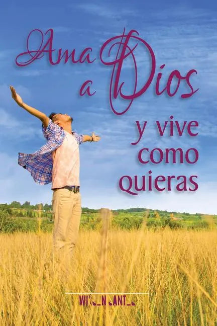 Ama a Dios y vive como quieras - Paperback