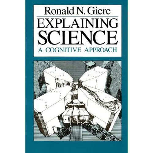 Explaining Science: A Cognitive Approach - Paperback