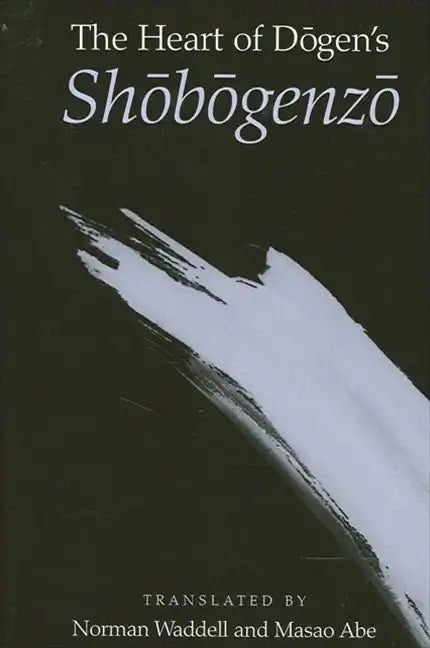 The Heart of Dōgen's Shōbōgenzō - Paperback