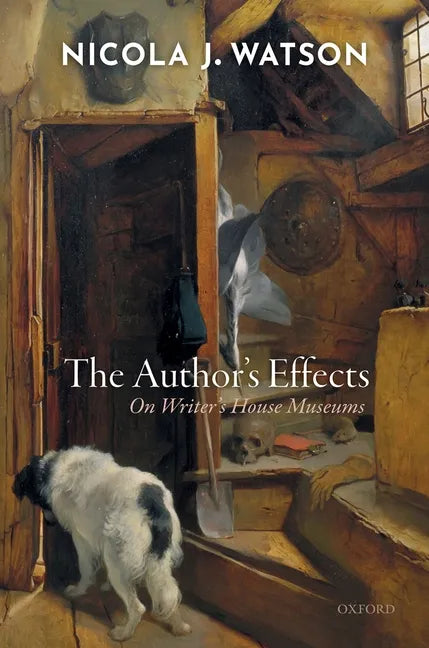 Author's Effects: On Writer's House Museums - Hardcover