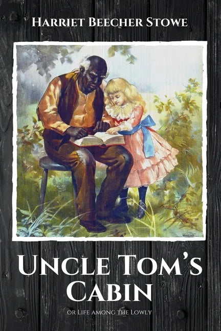 Uncle Tom's Cabin: or Life among the Lowly - Paperback