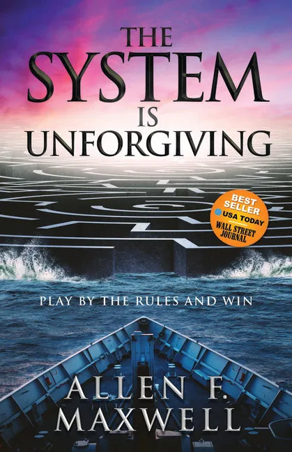The System Is Unforgiving: Play by the Rules and Win - Paperback
