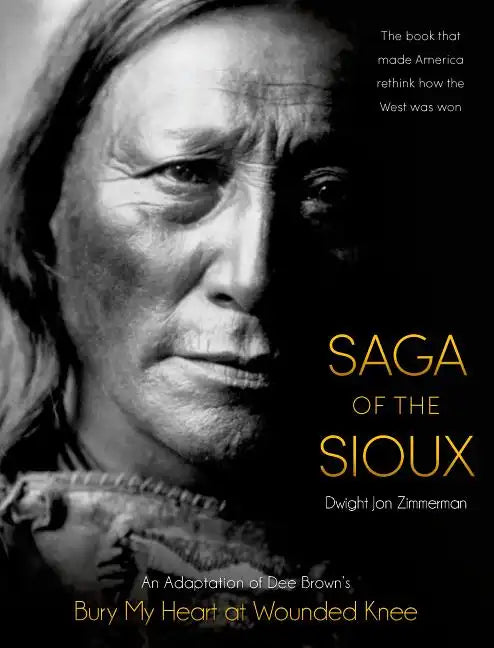 Saga of the Sioux: An Adaptation from Dee Brown's Bury My Heart at Wounded Knee - Paperback