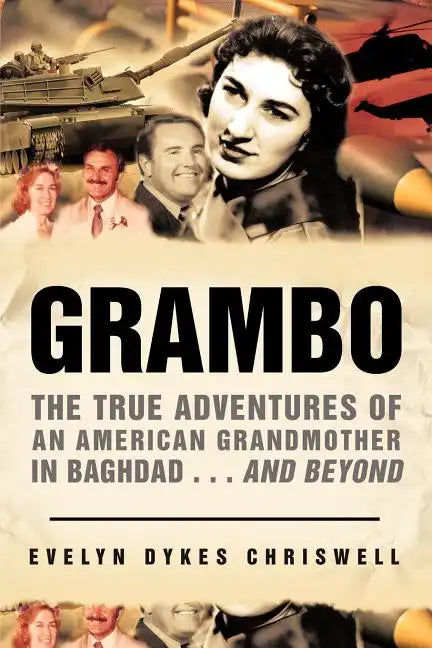 Grambo: The True Adventures of an American Grandmother in Baghdad...and Beyond - Paperback