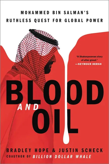 Blood and Oil: Mohammed Bin Salman's Ruthless Quest for Global Power - Paperback