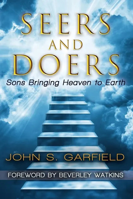 Seers and Doers: Sons Bringing Heaven To Earth - Paperback