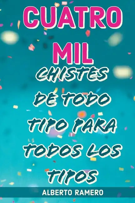 Cuatro mil chistes de todo tipo para todos los tipos - Paperback