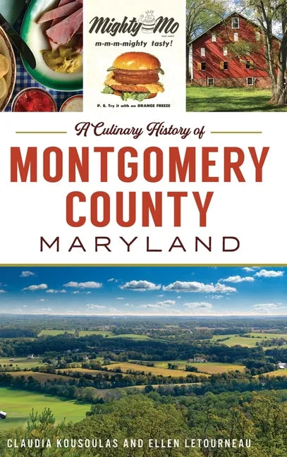 Culinary History of Montgomery County, Maryland - Hardcover