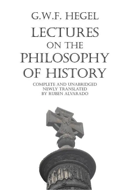 Lectures on the Philosophy of History - Hardcover