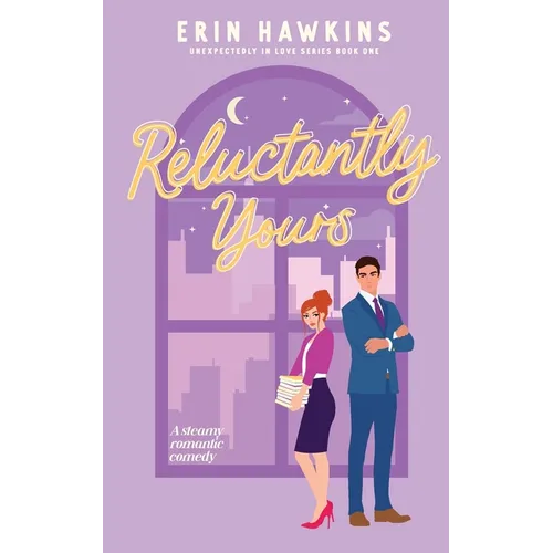 Reluctantly Yours - Paperback