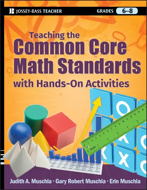 Teaching the Common Core Math Standards with Hands-On Activities, Grades 6-8 - Paperback