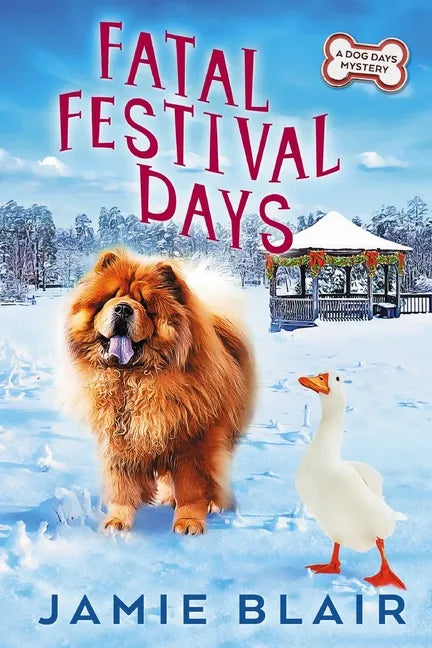 Fatal Festival Days: Dog Days Mystery #3, A humorous cozy mystery - Paperback