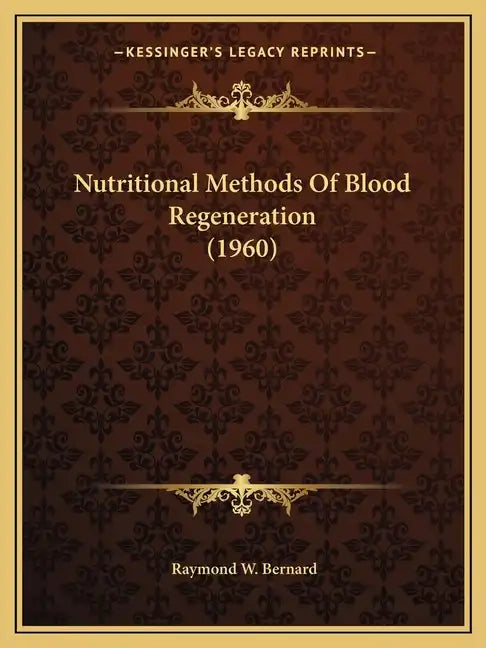 Nutritional Methods Of Blood Regeneration (1960) - Paperback