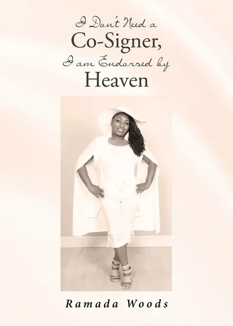 I Don't Need a Co-Signer, I am Endorsed by Heaven - Paperback