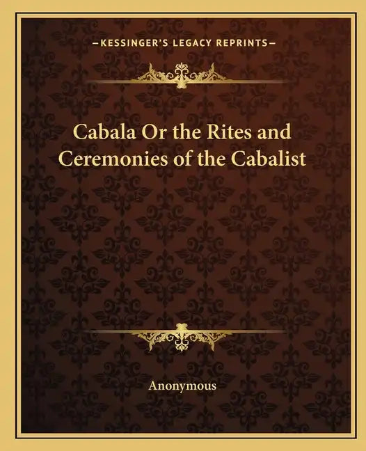 Cabala or the Rites and Ceremonies of the Cabalist - Paperback