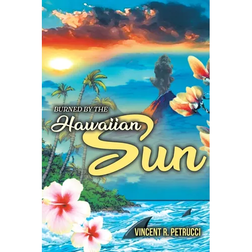 Burned By The Hawaiian Sun - Paperback