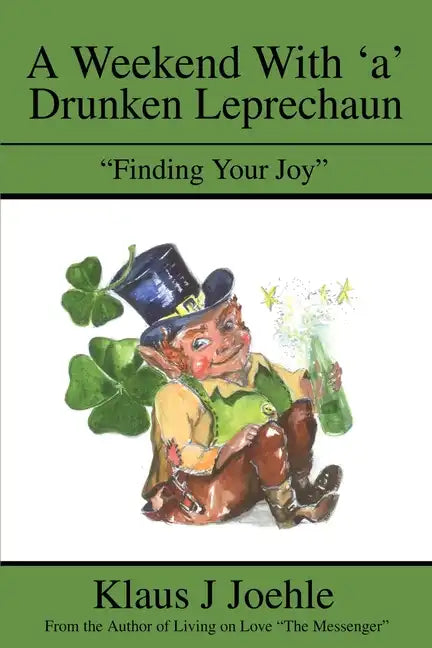 A Weekend With 'a' Drunken Leprechaun: 