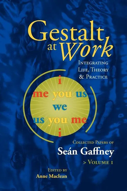 Gestalt at Work: Integrating Life, Theory and Practice - Paperback