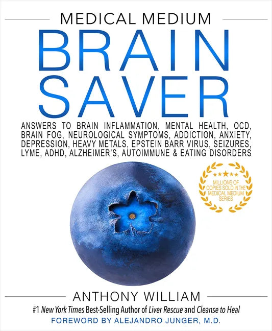 Medical Medium Brain Saver: Answers to Brain Inflammation, Mental Health, Ocd, Brain Fog, Neurological Symptoms, Addiction, Anxiety, Depression, Heavy - Hardcover