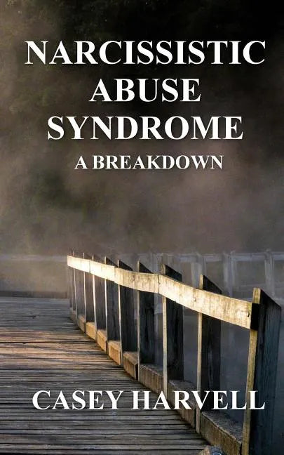 Narcissistic Abuse Syndrome: A Breakdown - Paperback