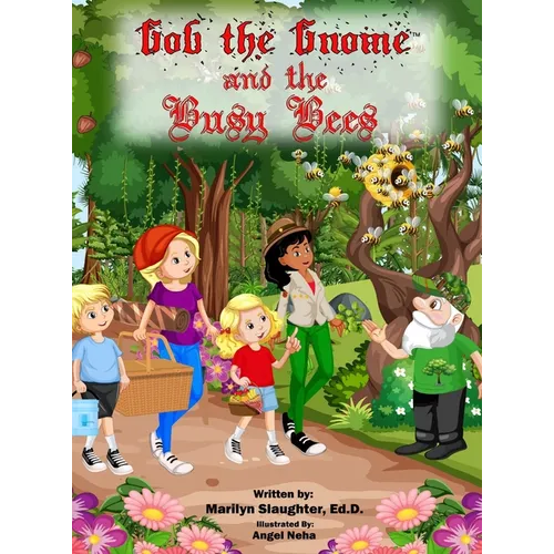 Gob the Gnome: Gob and the Busy Bees - Hardcover